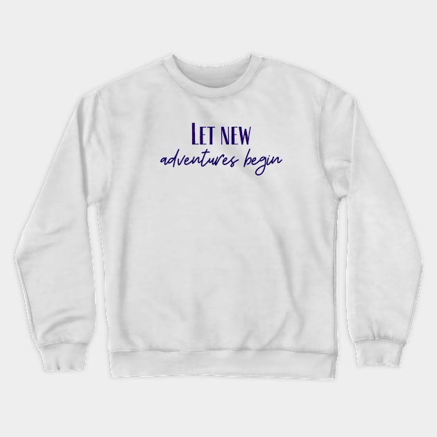 New Adventures Crewneck Sweatshirt by ryanmcintire1232